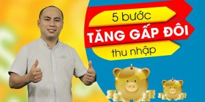 5 bước tăng gấp đôi thu nhập