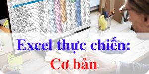 Excel thực chiến - cơ bản
