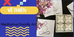 Vẽ Thiền Cơ Bản ( Meditative Doodle Art ) - Sự Khỏe Mạnh Thể Chất Và Nội Tâm