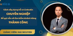 Cách xây dựng hồ sơ Linkedin chuyên nghiệp để gọi vốn và tìm kiếm khách hàng thành công