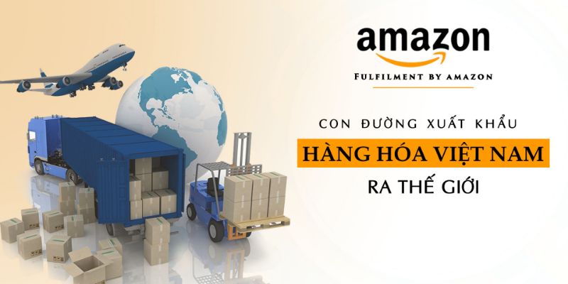 amazon-fba-con-duong-xuat-khau-hang-hoa-viet-nam-oke_1565166404