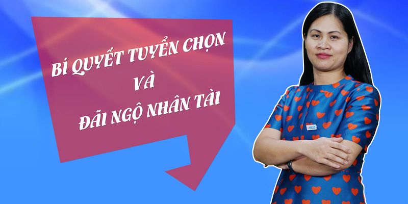 bi-quyet-tuyen-chon-nguoi-tai_1561371626
