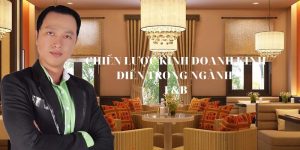 Chiến lược kinh doanh kinh điển trong ngành F&B