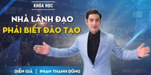 Nhà lãnh đạo phải biết đào tạo