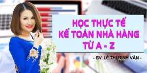Học thực tế kế toán nhà hàng từ A - Z