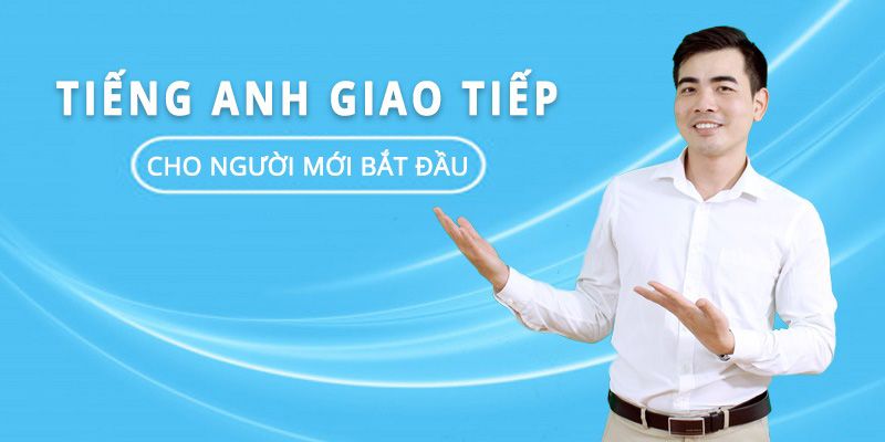 tieng-anh-giao-tiep-cho-nguoi-bat-dau_1561428569