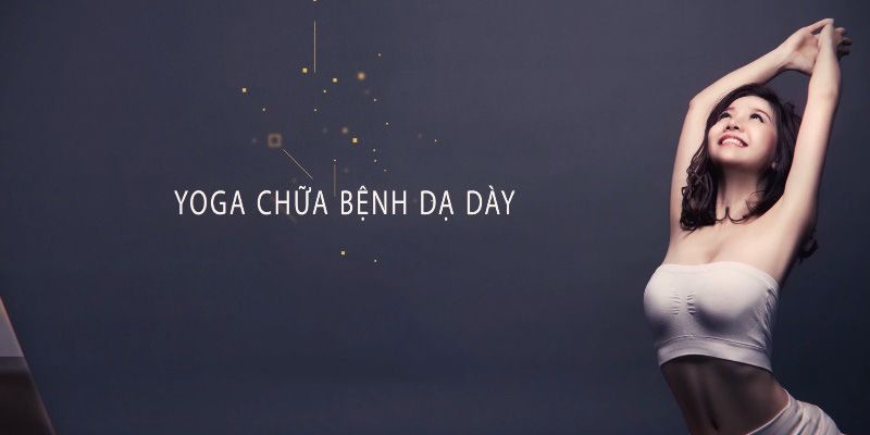 yoga-chua-benh-da-day_1561436728