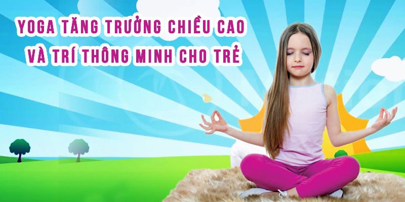 yoga-tang-chieu-cao-va-tri-thong-minh_1561446119